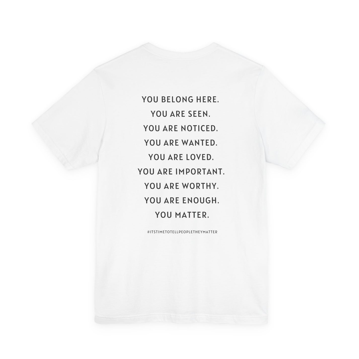 Tell People They Matter T-Shirt | Inspirational Graphic Tee for Kindness, Compassion & Everyday Connection