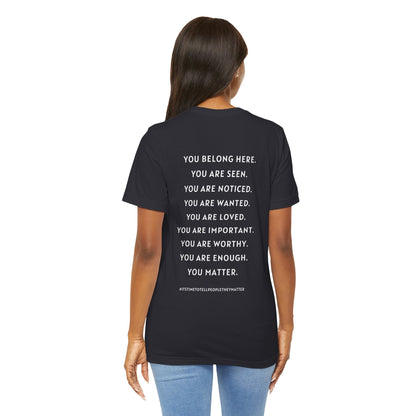 Tell People They Matter T-Shirt | Inspirational Graphic Tee for Kindness, Compassion & Everyday Connection