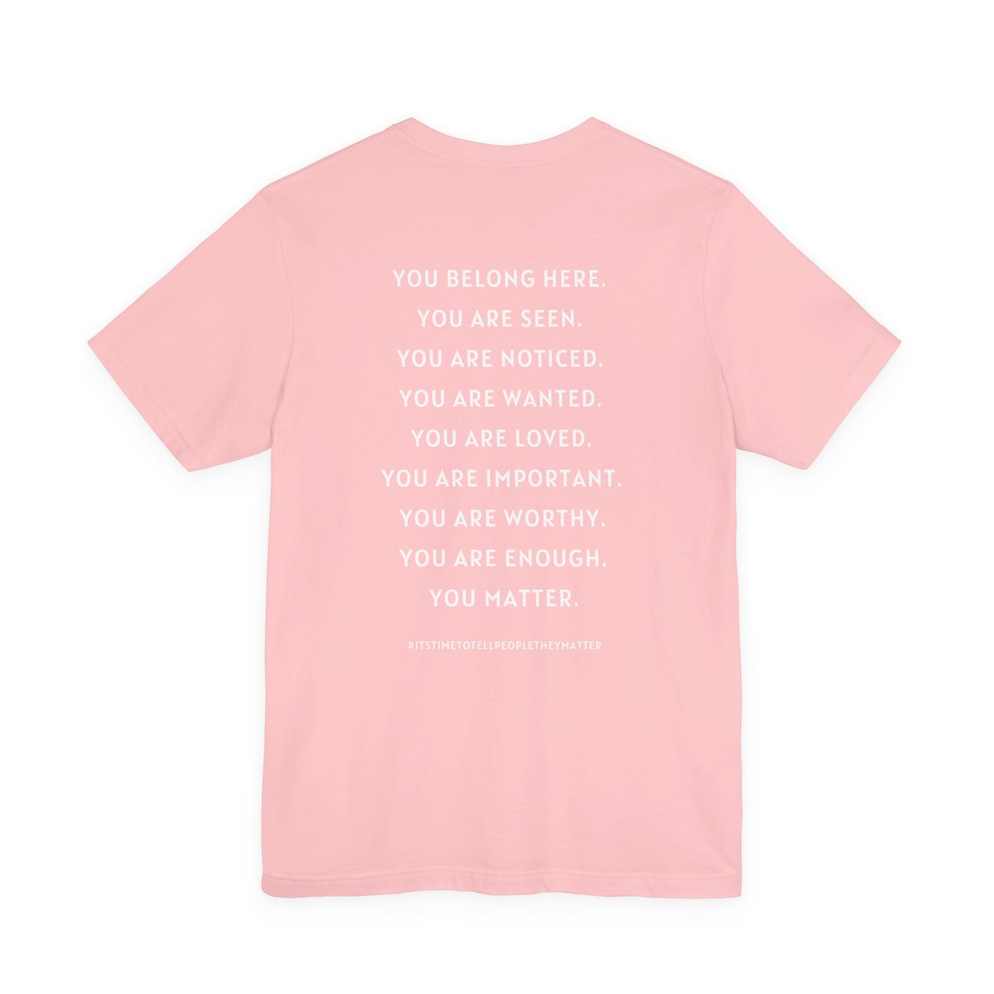 Tell People They Matter T-Shirt | Inspirational Graphic Tee for Kindness, Compassion & Everyday Connection