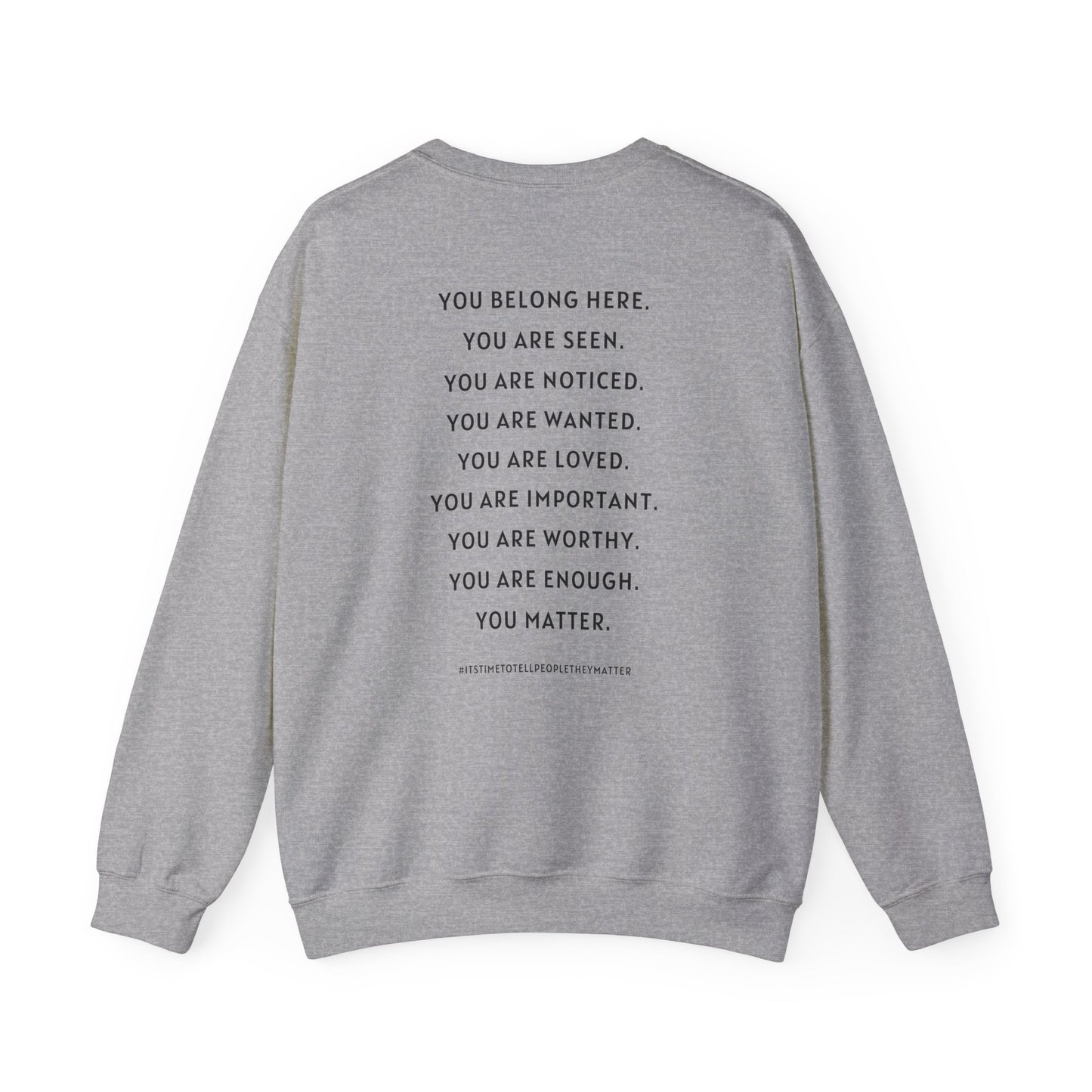 Tell People They Matter Crewneck | Inspirational Sweatshirt for Self-Care, Mental Health, and Everyday Encouragement