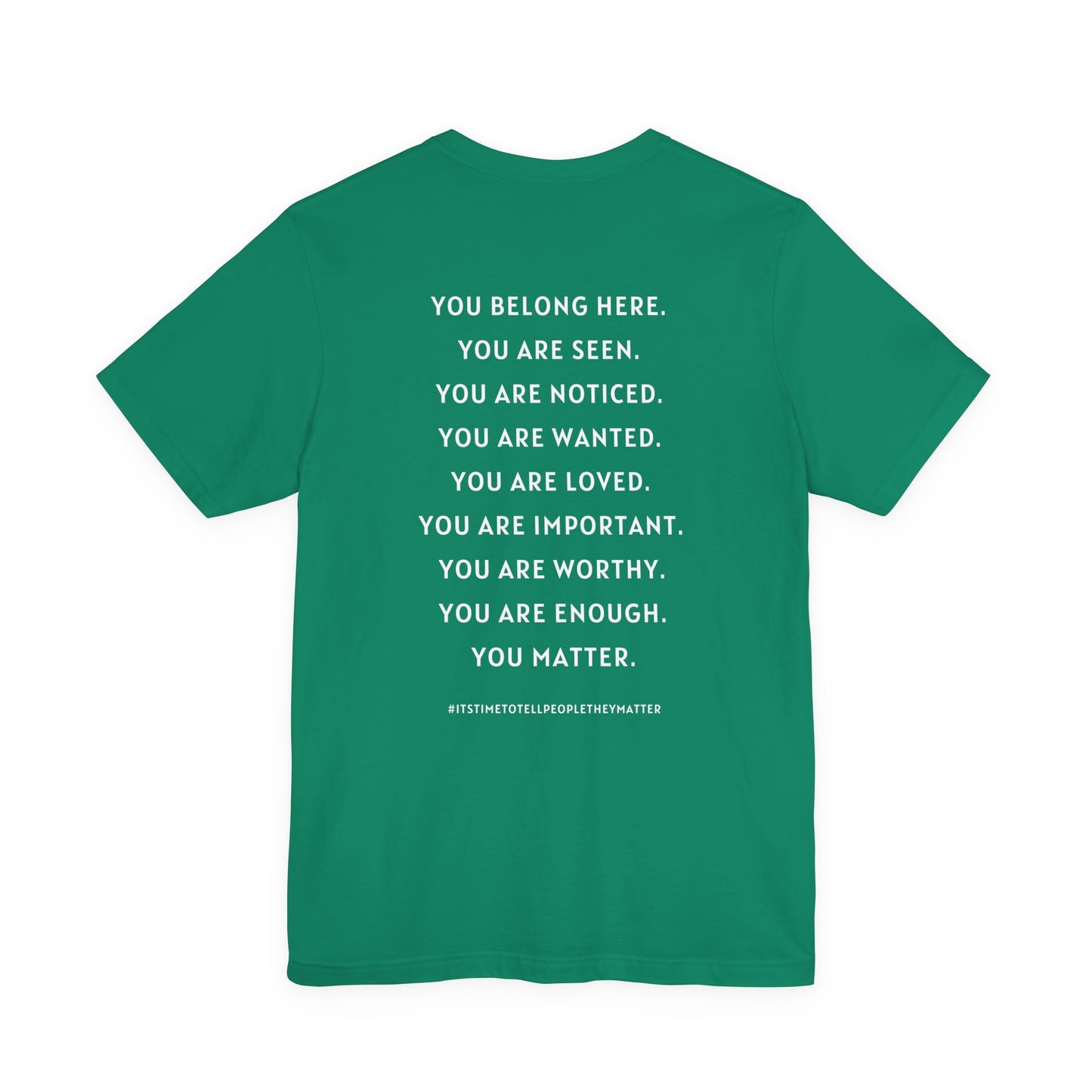 Tell People They Matter T-Shirt | Inspirational Graphic Tee for Kindness, Compassion & Everyday Connection