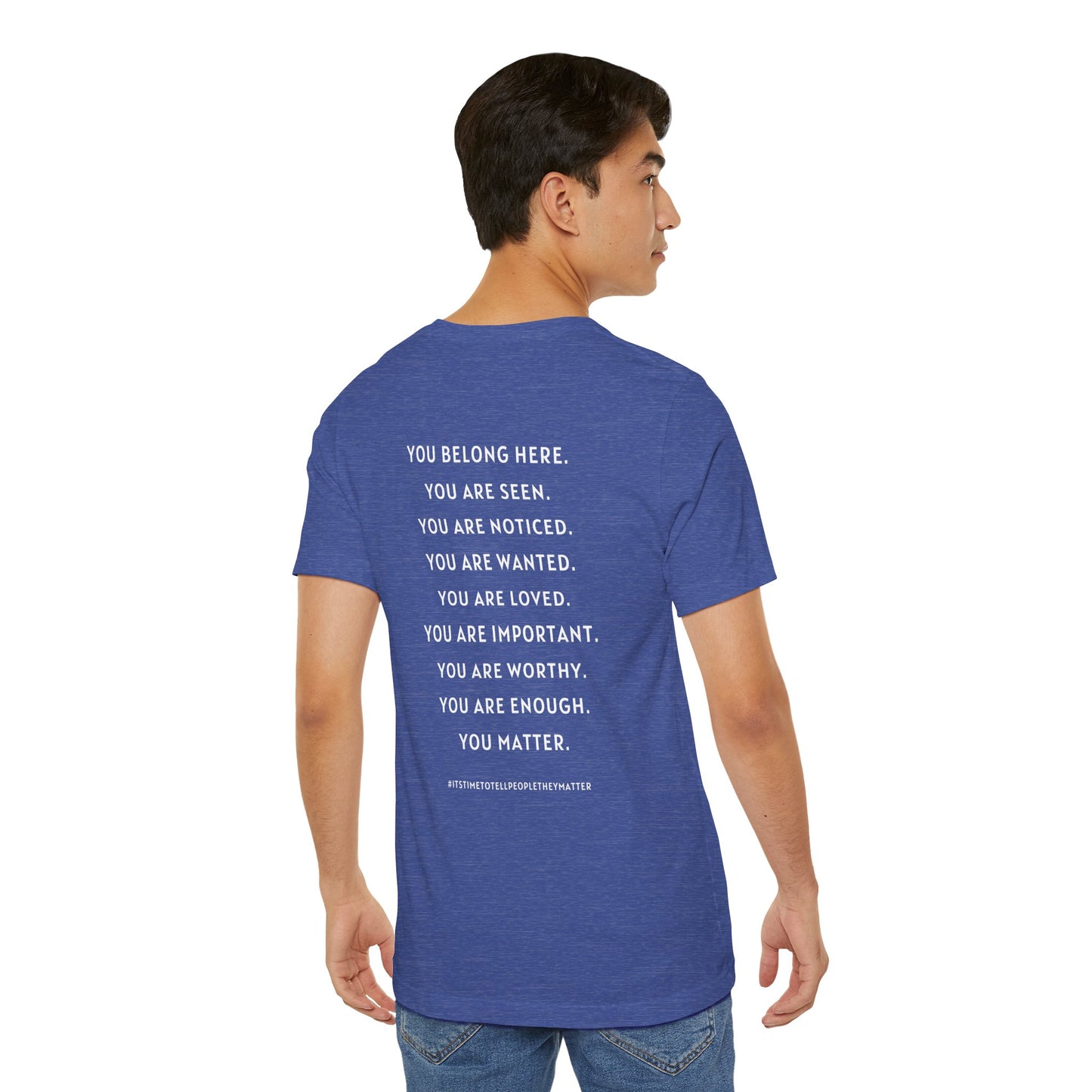 Tell People They Matter T-Shirt | Inspirational Graphic Tee for Kindness, Compassion & Everyday Connection