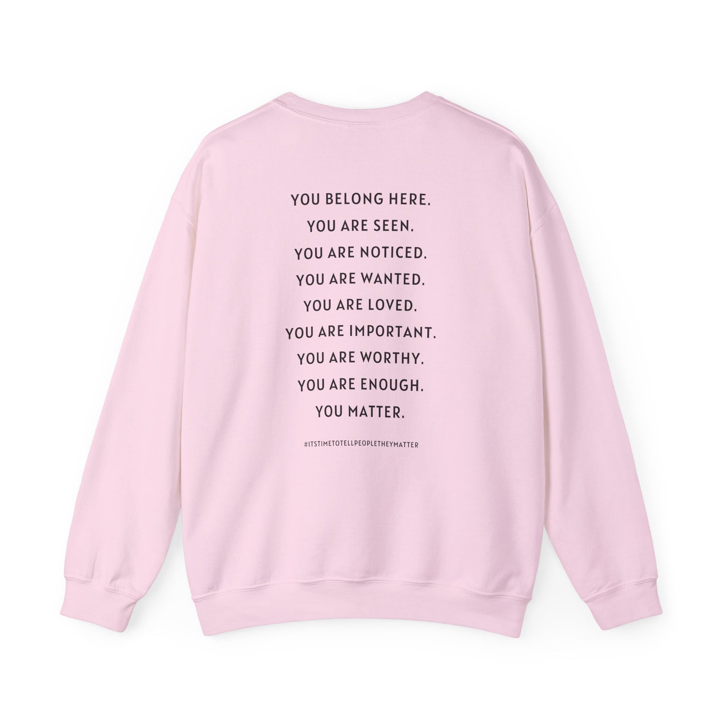 Tell People They Matter Crewneck | Inspirational Sweatshirt for Self-Care, Mental Health, and Everyday Encouragement