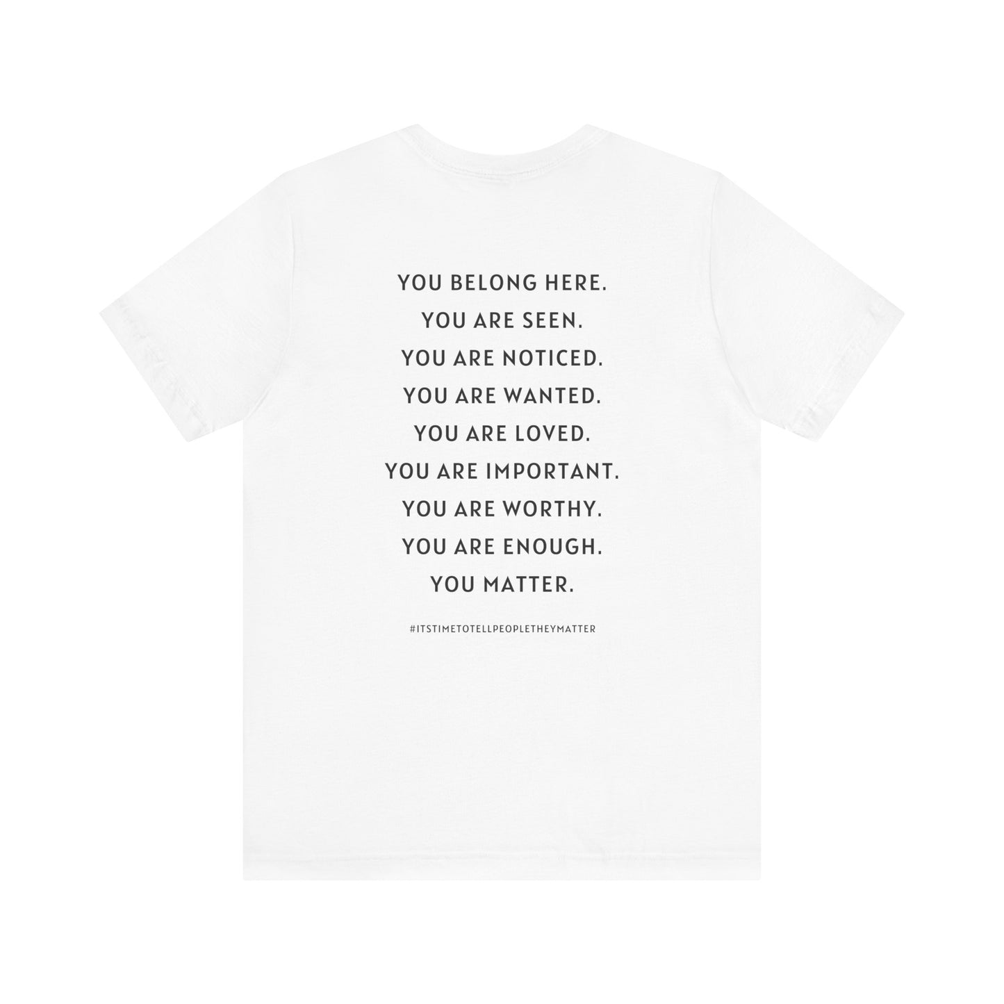 Tell People They Matter T-Shirt | Inspirational Graphic Tee for Kindness, Compassion & Everyday Connection