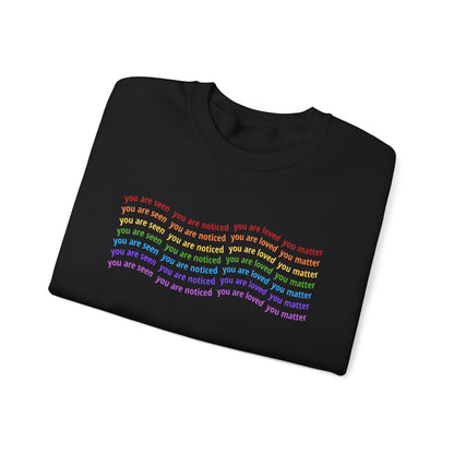 You Are Seen You Are Loved You Matter Crewneck | Affirmation Sweatshirt for Positivity, Self-Worth & Mental Health Awareness