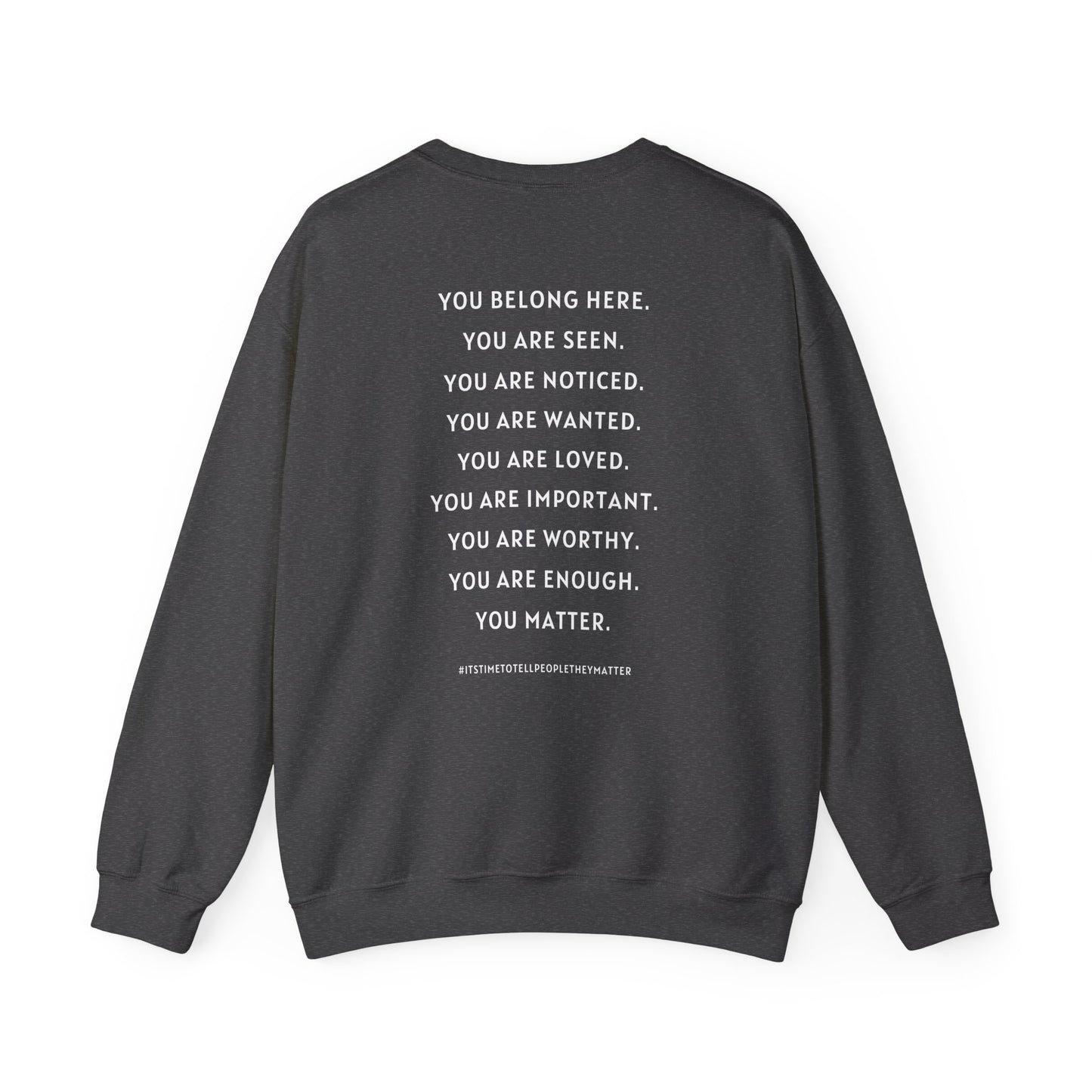 Tell People They Matter Crewneck | Inspirational Sweatshirt for Self-Care, Mental Health, and Everyday Encouragement