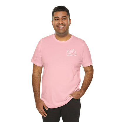 Tell People They Matter T-Shirt | Inspirational Graphic Tee for Kindness, Compassion & Everyday Connection
