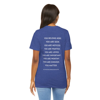 Tell People They Matter T-Shirt | Inspirational Graphic Tee for Kindness, Compassion & Everyday Connection