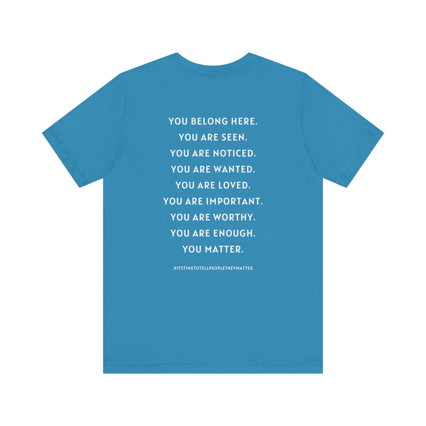 Tell People They Matter T-Shirt | Inspirational Graphic Tee for Kindness, Compassion & Everyday Connection