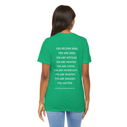 Tell People They Matter T-Shirt | Inspirational Graphic Tee for Kindness, Compassion & Everyday Connection