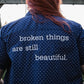 broken things are still beautiful. (L)