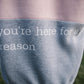 you're here for a reason. (M)