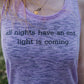 all nights have an end. Light is coming. (youth XL 14/16)