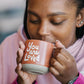 'You are Loved' 11 oz Mug